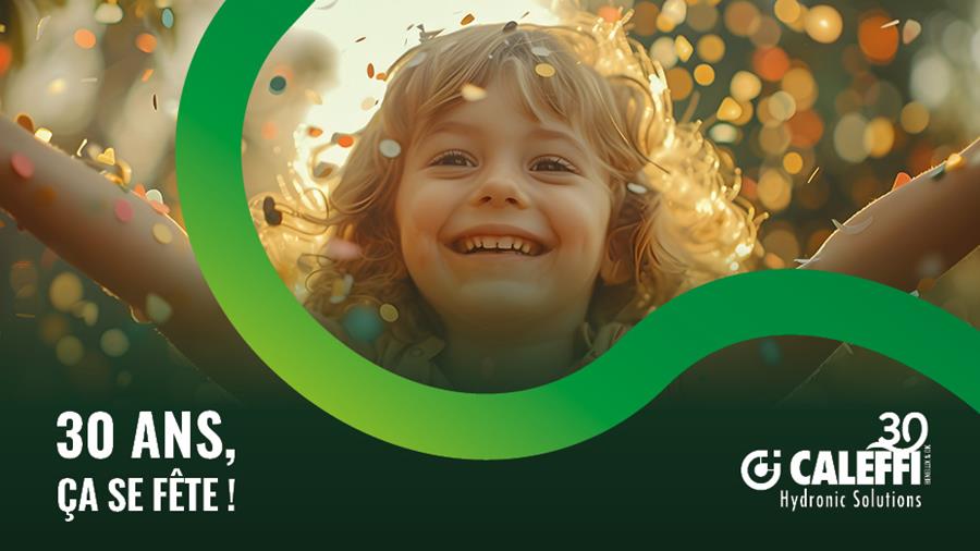Caleffi: 30 ans, ça se fête!